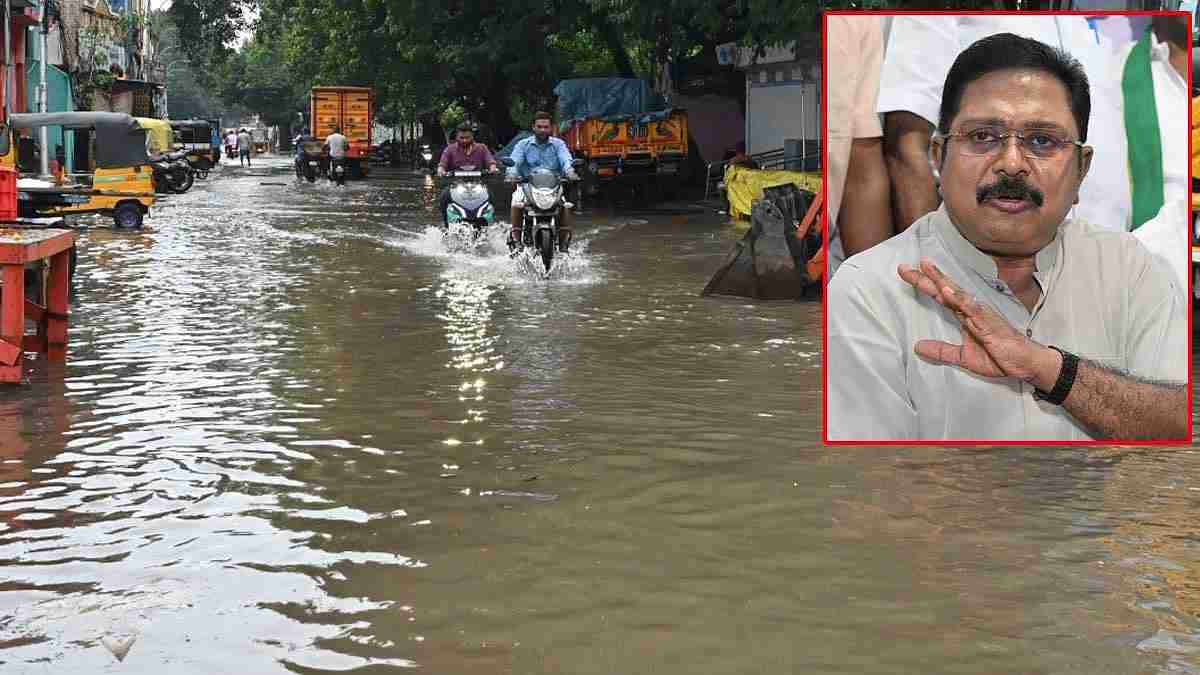 ஒரு நாள் இரவு மழைக்கே வெள்ளத்தில் தத்தளிக்கும் சென்னை: என்ன செய்யப் போகிறது தவெக அரசு?- டி.டி.வி. தினகரன்